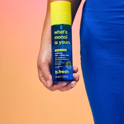 B.fresh What's Monoi Is Yours